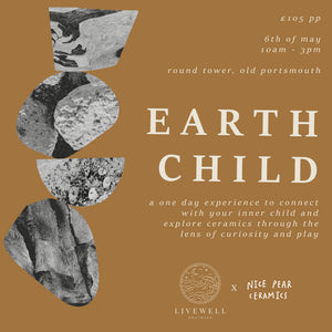 EARTH CHILD | Pottery Workshop & Inner Child Experience | 06/05/23