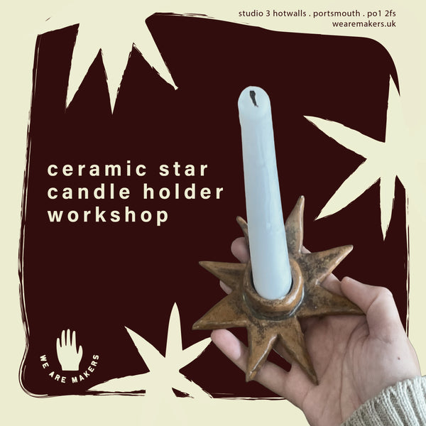 Star dinner candle holder | Ceramics Workshop | 5th December