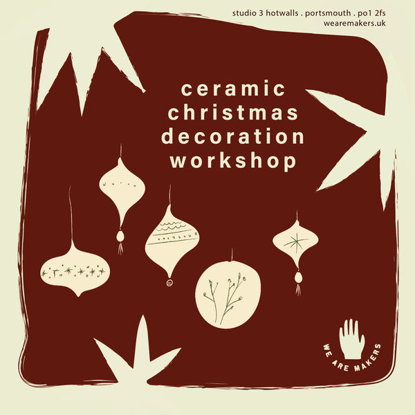 Christmas Decorations | Ceramics Workshop | 11/12/25